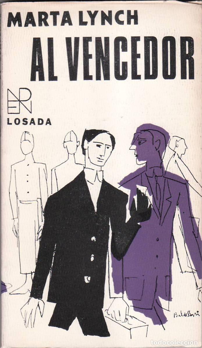 Libros: LYNCH, Marta.- - Al vencedor. Novela. Cubierta de Baldessari. - Foto 1