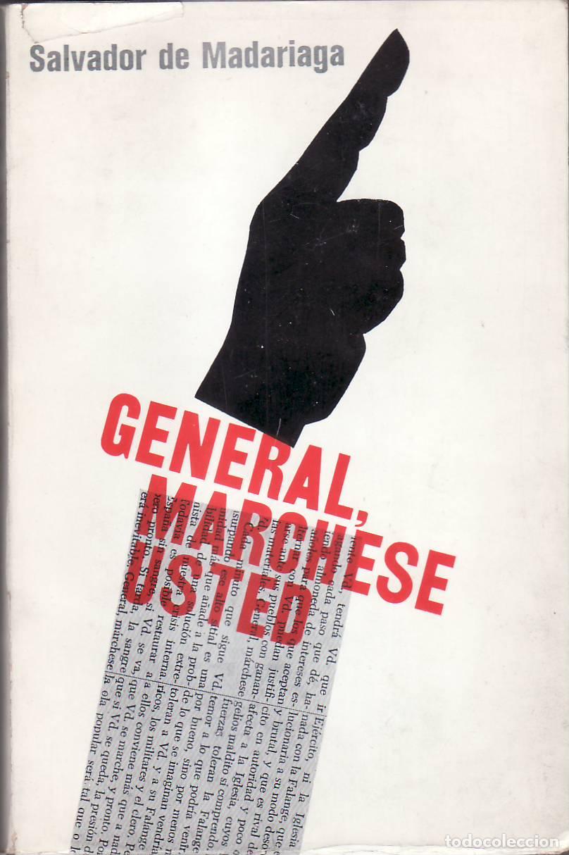 B&uuml;cher: MADARIAGA, Salvador de.- - General, m&aacute;rchese usted.
