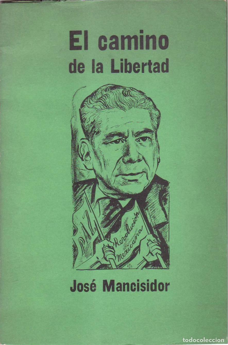 Libri di seconda mano: MANCISIDOR, Jos&eacute;.- - El camino de la libertad.