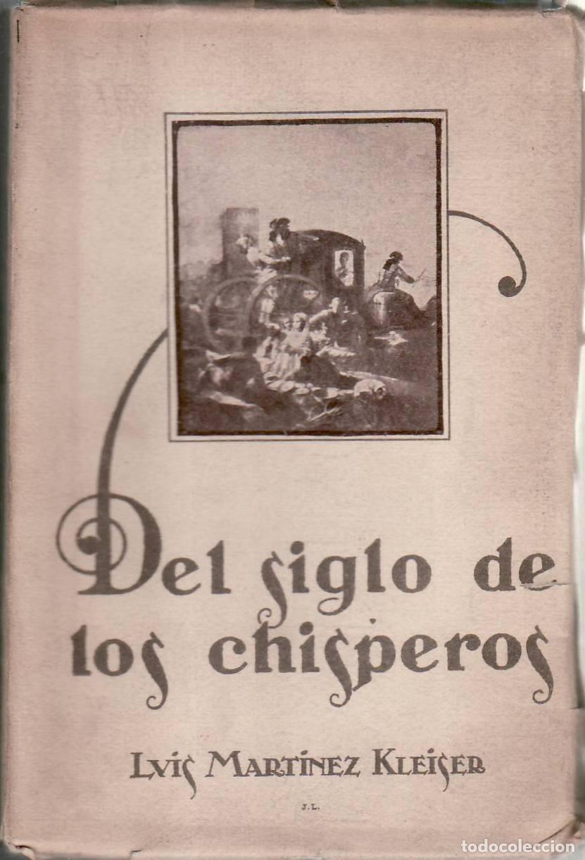 B&uuml;cher: MARTINEZ KLEISER, Luis.- - Del siglo de los chisperos. (Colecci&oacute;n de art&iacute;culos).