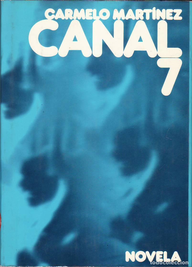 Libros: MART&Iacute;NEZ, Carmelo.- - Canal 7. Novela. - Foto 1