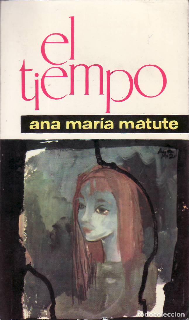 Libros: MATUTE, Ana Mar&iacute;a.- - El tiempo. Novela. - Foto 1