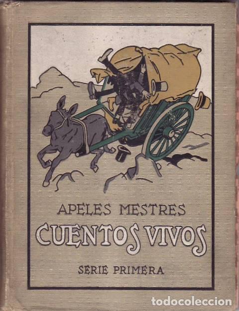 B&uuml;cher: MESTRES, Apeles.- - Cuentos vivos. Serie primera (La comisi&oacute;n - La espada de Bernando - La venganza