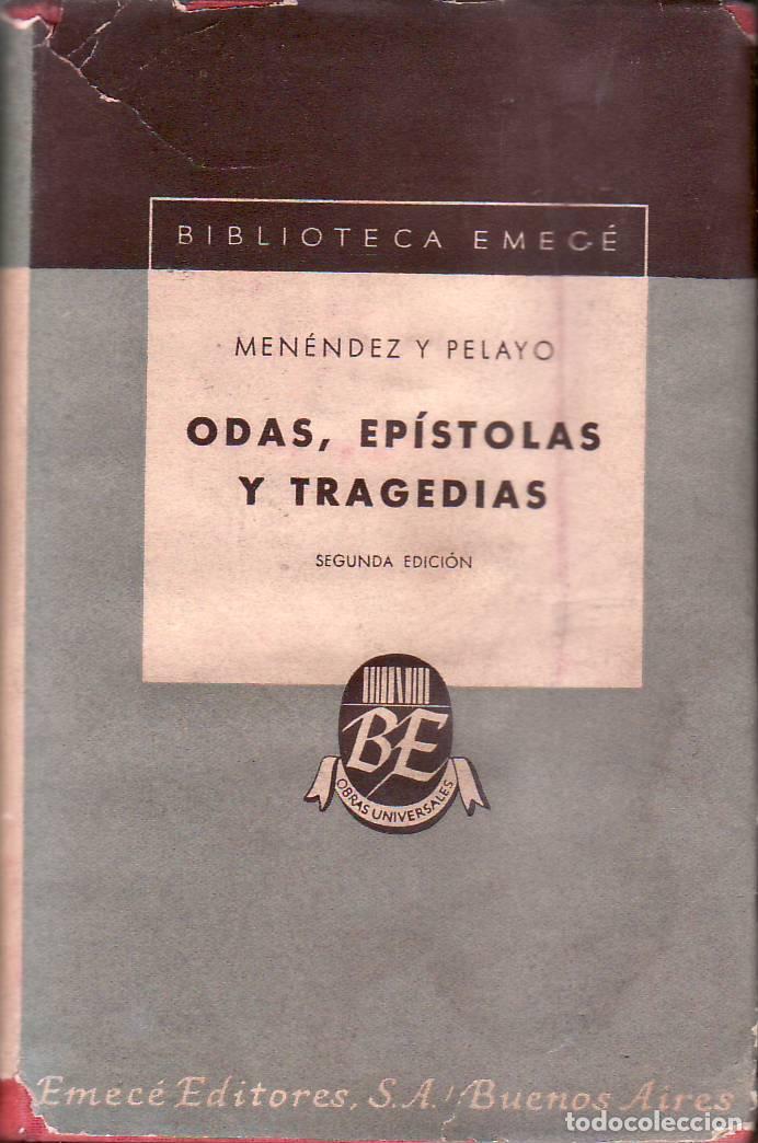 Libri di seconda mano: MENENDEZ y PELAYO.- - Odas, ep&iacute;stolas y tragedias. Pr&oacute;logo L. Pita Romero.