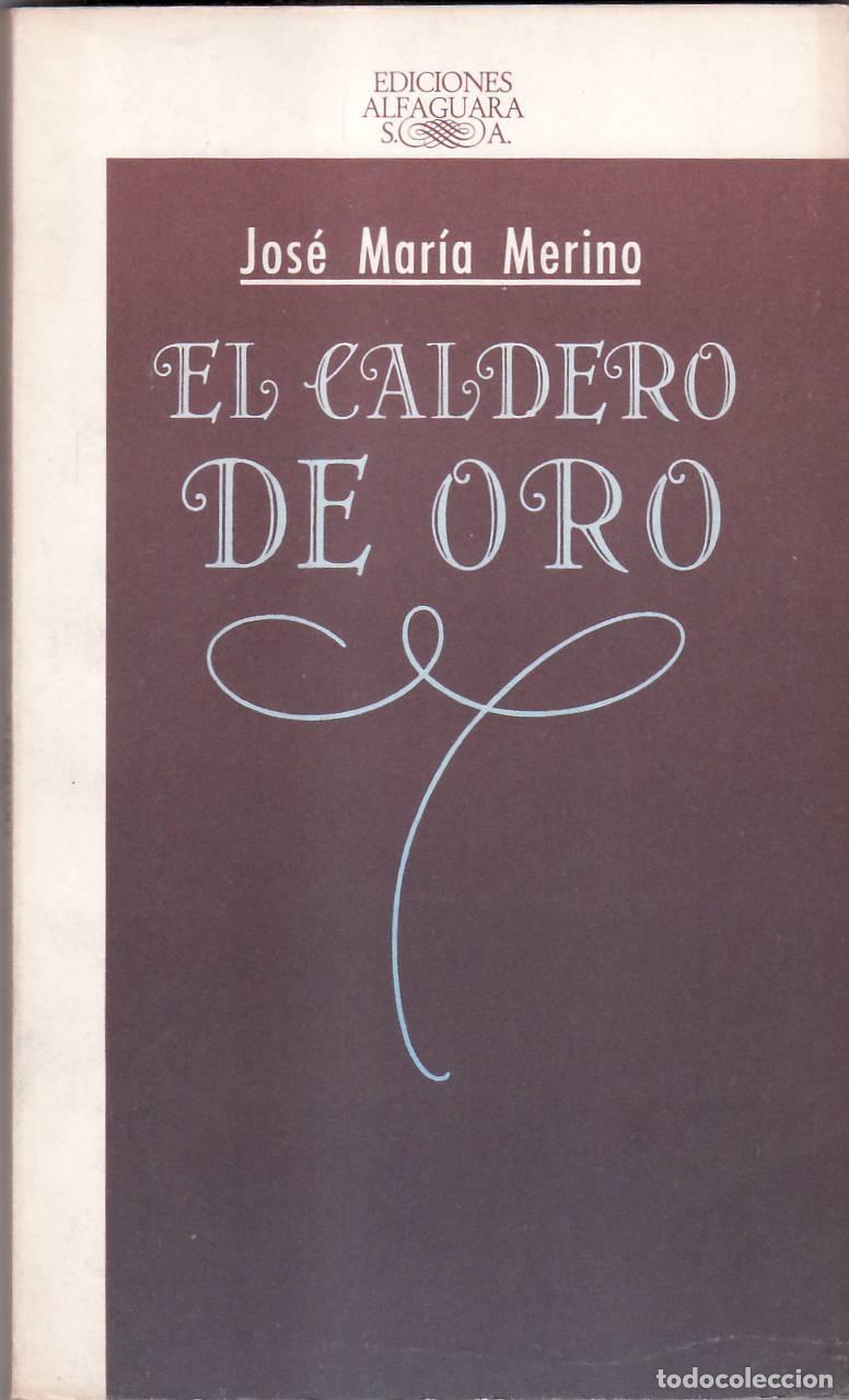 Libros: MERINO, Jos&eacute; Mar&iacute;a.- - El caldero de oro. - Foto 1