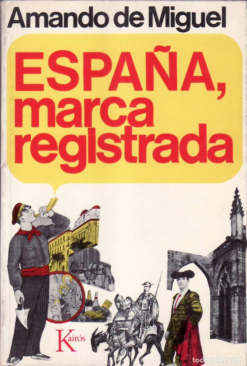 Libros: MIGUEL, Amando de.- - Espa&ntilde;a, marca registrada. - Foto 1