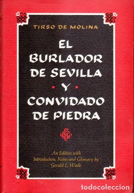 B&uuml;cher: MOLINA, Tirso de.- - El burlador de Sevilla. Convidado de piedra. Edici&oacute;n de Gerald E. Wade.