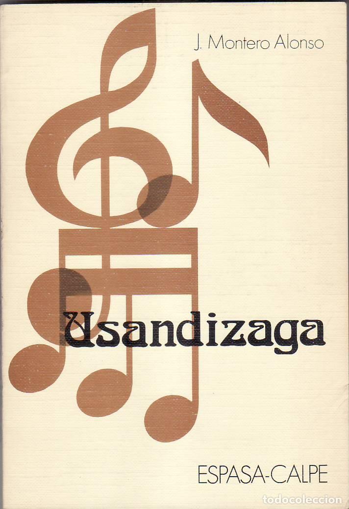 Libros: MONTERO ALONSO, J.- - Usandizaga. - Foto 1