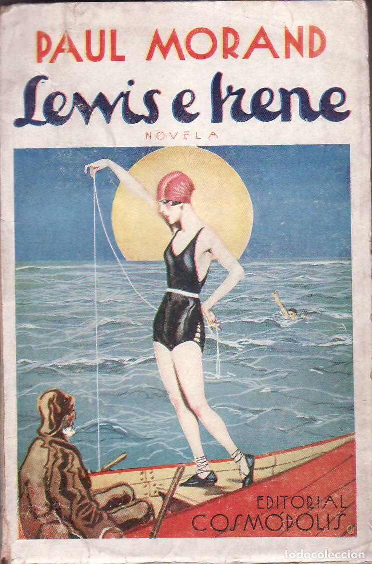 Libros: MORAND, Paul.- - Lewis e Irene. Novela. Versi&oacute;n castellana de C&eacute;sar A. Comet. - Foto 1