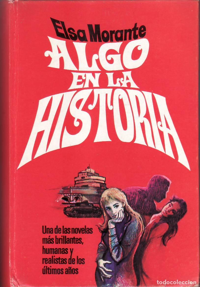Libri di seconda mano: MORANTE, Elsa.- - Algo en la historia (Novela).
