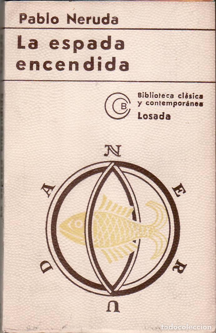 Libros: NERUDA, Pablo.- - La espada encendida. - Foto 1