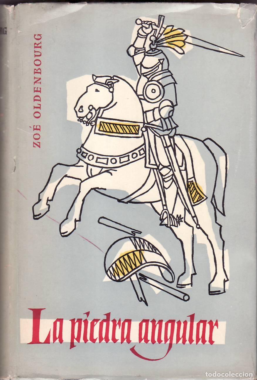 Libros: OLDENBOURG, Zo&eacute;.- - La piedra angular. - Foto 1