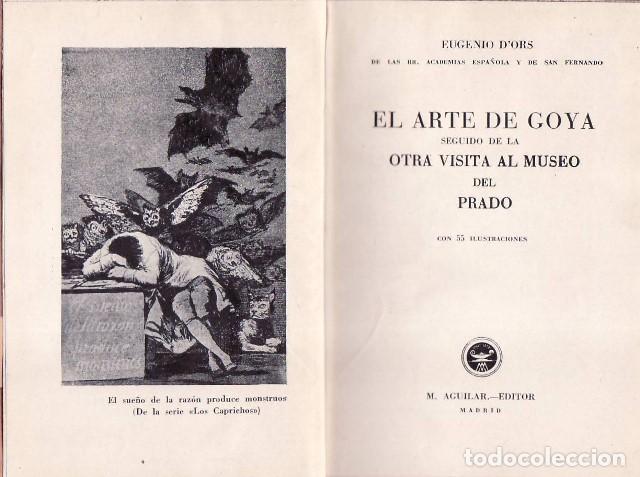 Livres: ORS, Eugenio d'.- - El arte de Goya seguido de la Otra visita al museo del Prado.
