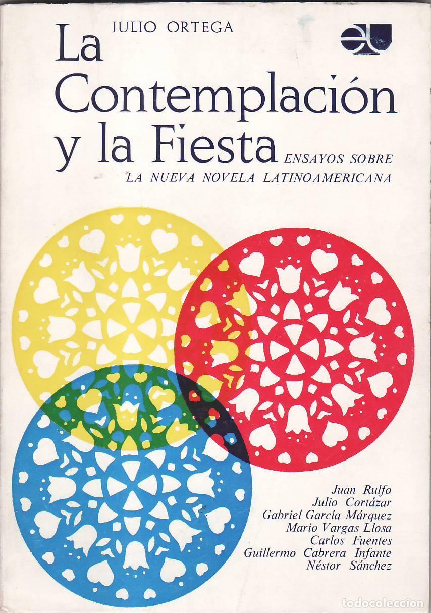 B&uuml;cher: ORTEGA, Julio.- - La contemplaci&oacute;n y la fiesta. Ensayos sobre la nueva novela latinoamericana.