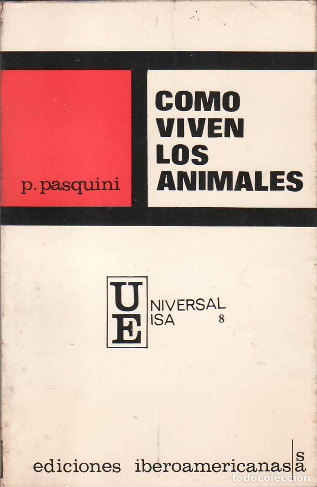 Libros: PASQUINI, P.- - C&oacute;mo viven los animales. - Foto 1
