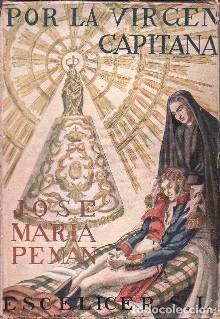 B&uuml;cher: PEMAN, Jos&eacute; Mar&iacute;a.- - Por la Virgen capitana. (Poema dram&aacute;tico).