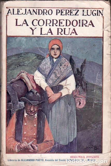 Libros: PEREZ LUGIN, Alejandro.- - La corredoira y la rua. Novela. - Foto 1