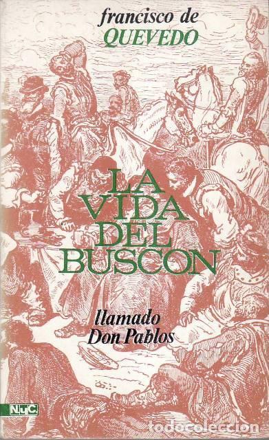 Libros: QUEVEDO, Francisco de.- - La vida del Busc&oacute;n llamado don Pablos.