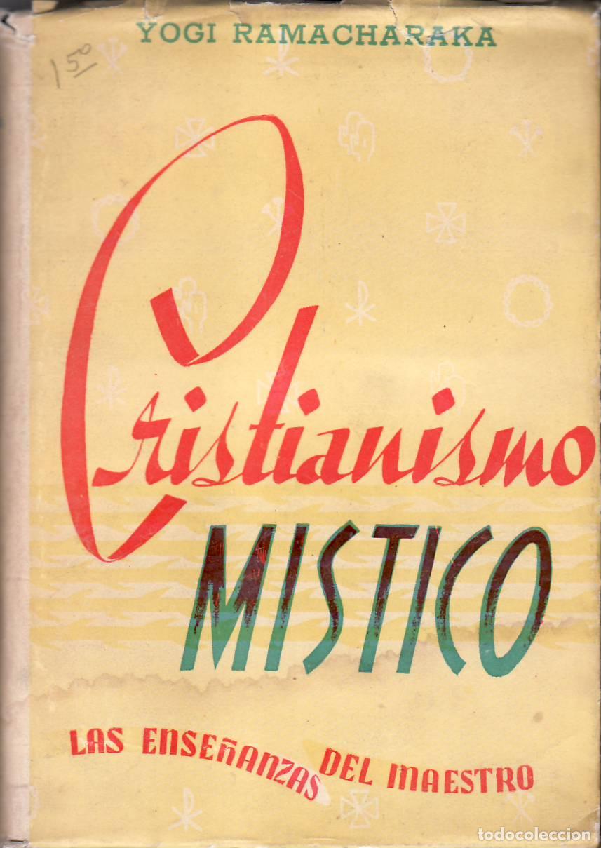 B&uuml;cher: RAMACHARAKA, Yogi.- - Cristianismo m&iacute;stico. Las ense&ntilde;anzas del Maestro.