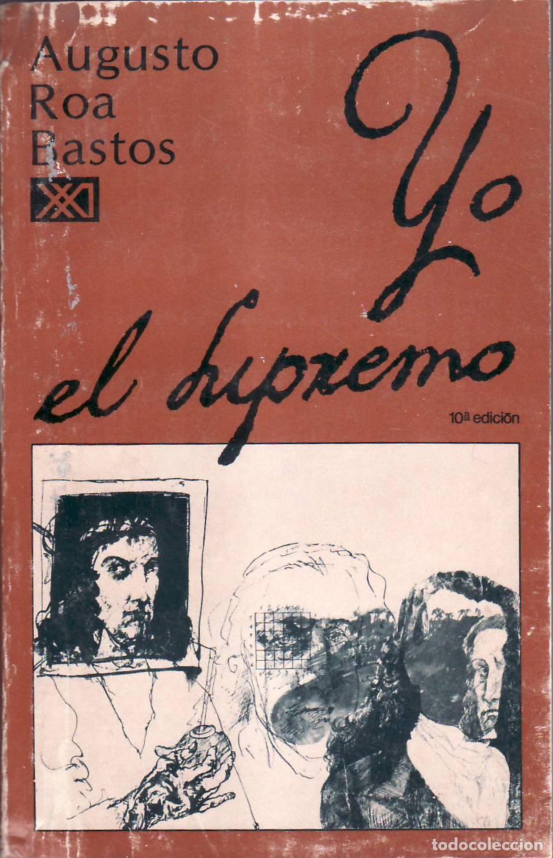 Libros: ROA BASTOS, Augusto.- - Yo el supremo. Novela. - Foto 1