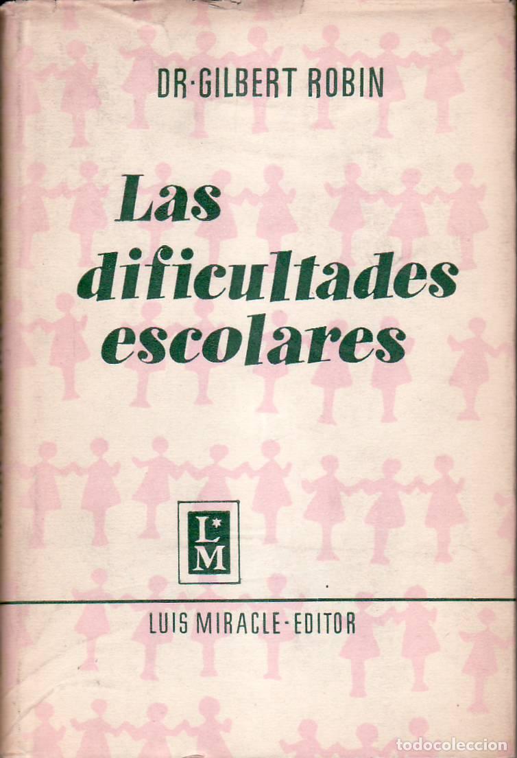 Libri di seconda mano: ROBIN, Gilbert.- - Las dificultades escolares.