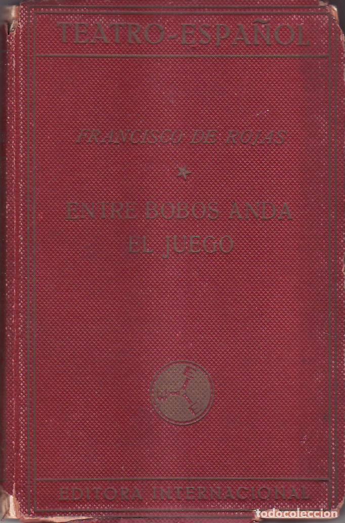 Libros: ROJAS, Francisco de.- - Entre bobos anda el juego. - Foto 1