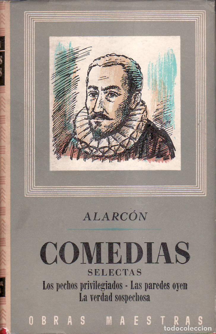 Libri di seconda mano: RUIZ DE ALARCON, Juan.- - Comedias selectas (Los pechos privilegiados - Las paredes oyen - La verdad