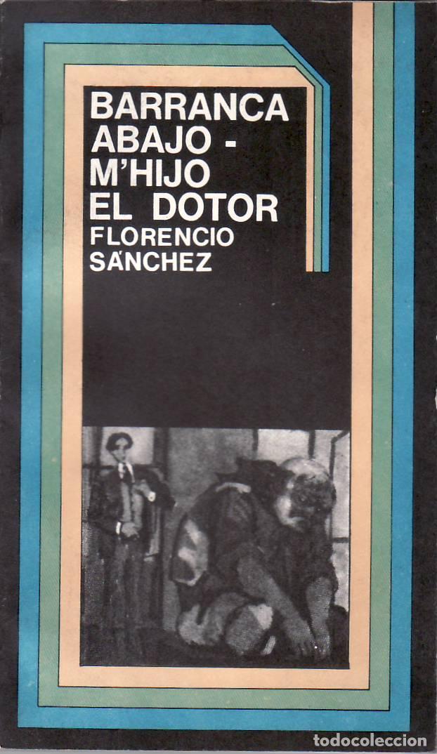 Libri di seconda mano: SANCHEZ, Florencio.- - Barranca abajo. M&acute;hijo el dotor. Ilustraciones por A.Lisa.