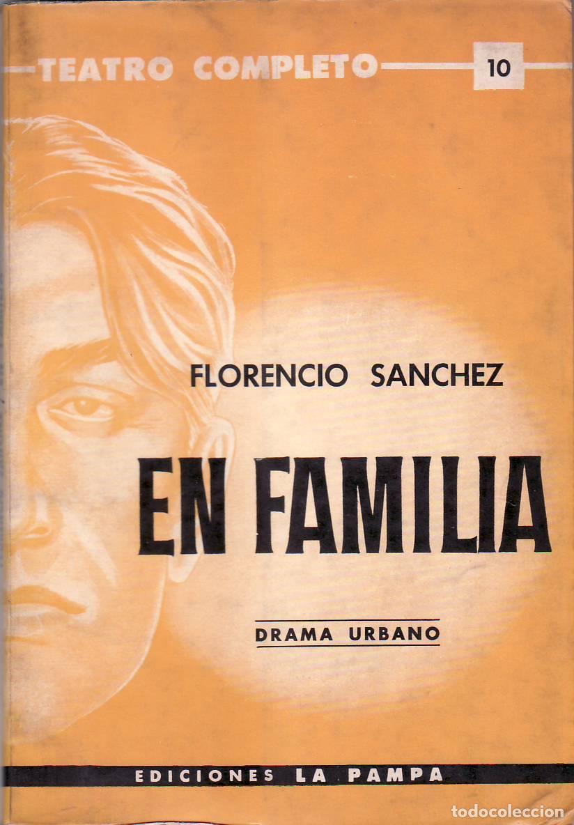 Libri di seconda mano: SANCHEZ, Florencio.- - En familia. Ciclo de la Mala Vida. Resumen cronol&oacute;gico de la vida y obras de