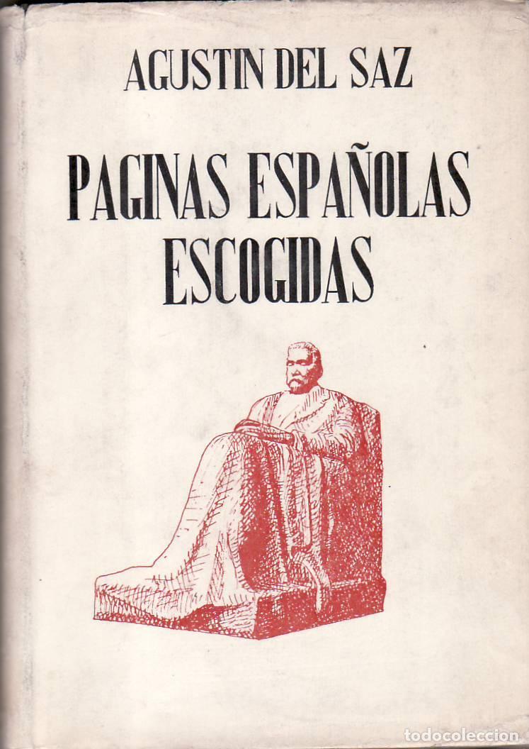Libri di seconda mano: SAZ, Agust&iacute;n del.- - P&aacute;ginas espa&ntilde;olas escogidas. Con notas biogr&aacute;ficas.