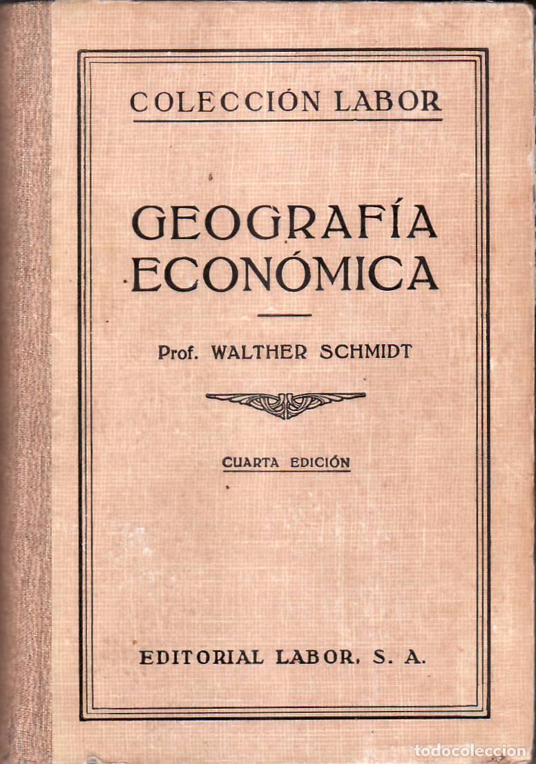 Libros: SCHMIDT, Walther.- - Geograf&iacute;a econ&oacute;mica. - Foto 1