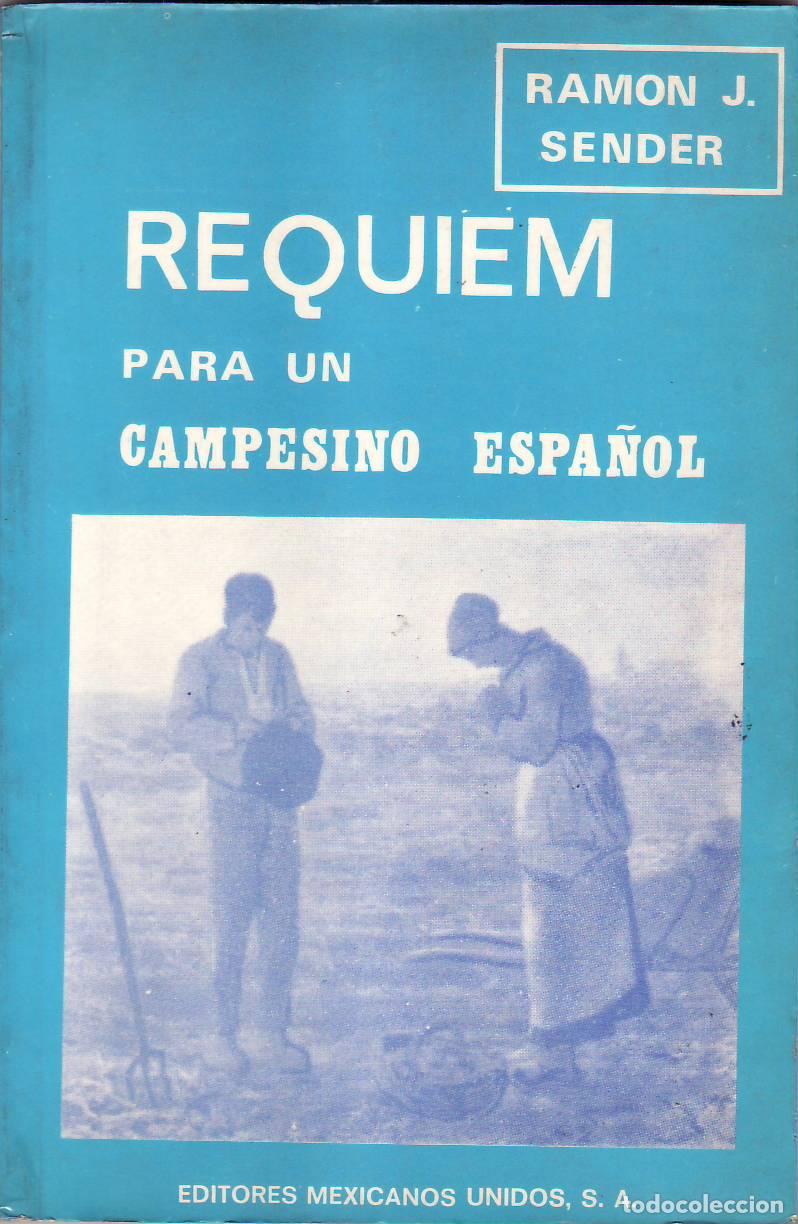 B&uuml;cher: SENDER, Ram&oacute;n J.- - R&eacute;quiem por un campesino espa&ntilde;ol. Pr&oacute;logo de J. Uceda.