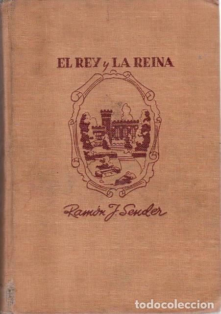 Libros: SENDER, Ram&oacute;n J.- - El rey y la reina. Novela. - Foto 1