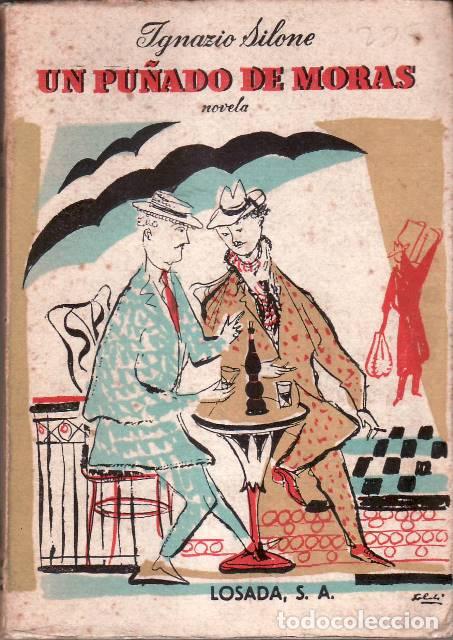 Libros: SILONE, Ignacio.- - Un pu&ntilde;ado de moras. Novela. Cubierta de Raul Soldi. - Foto 1