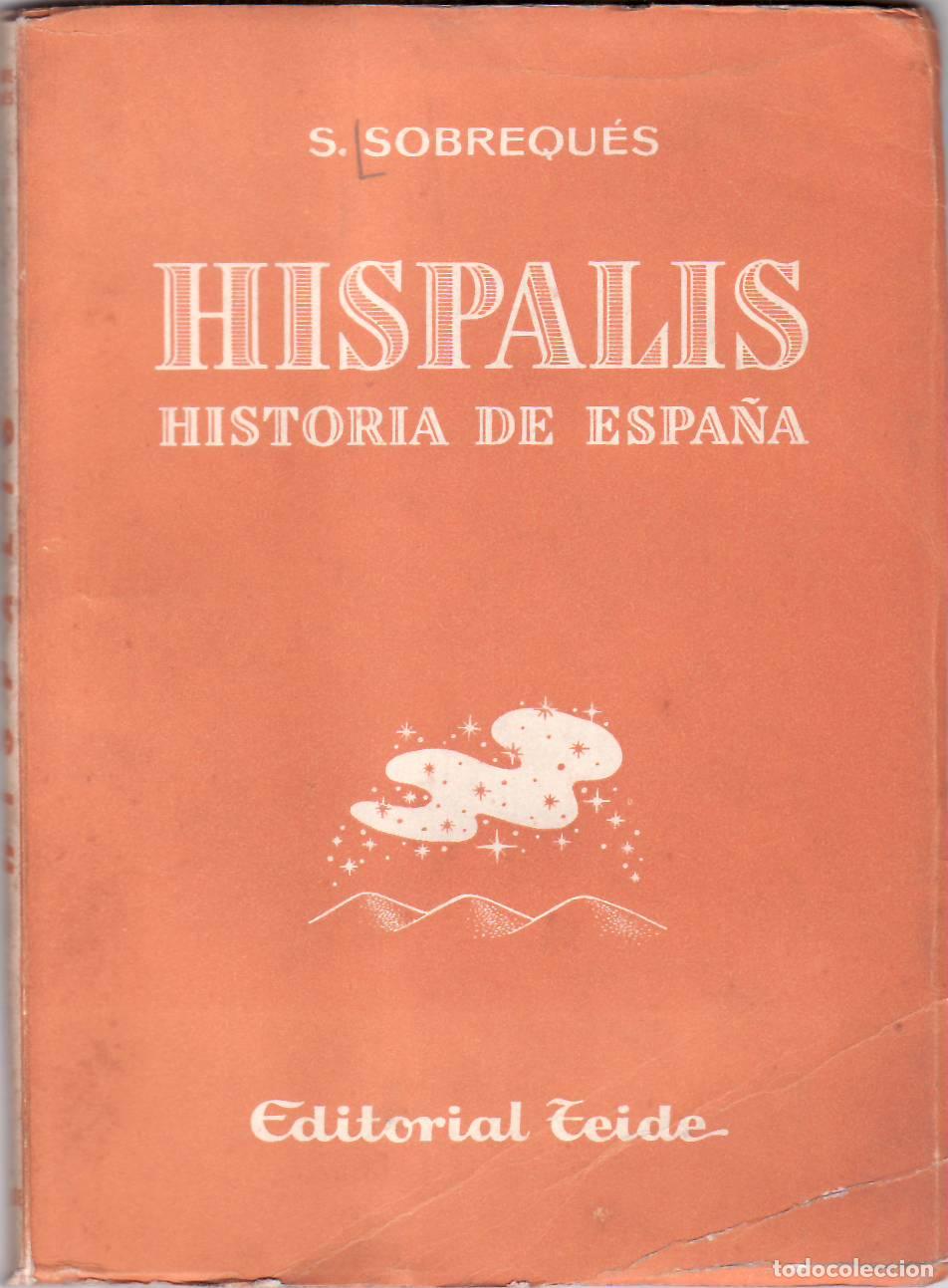 Libri di seconda mano: SOBREQUES VIDAL, S.- - Hispalis. (Historia de Espa&ntilde;a).