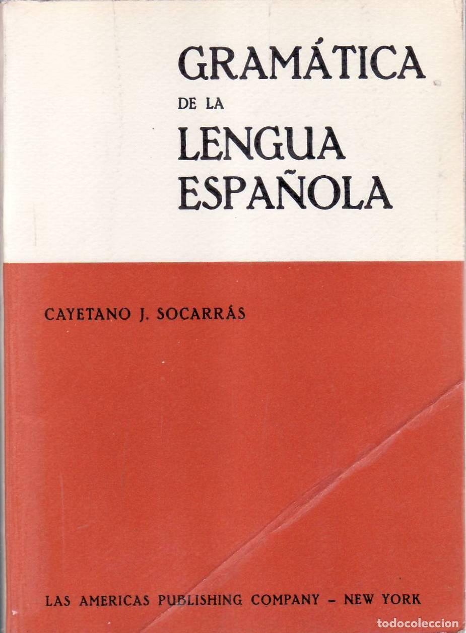 B&uuml;cher: SOCARRAS, Cayetano.- - Gram&aacute;tica de la lengua espa&ntilde;ola.
