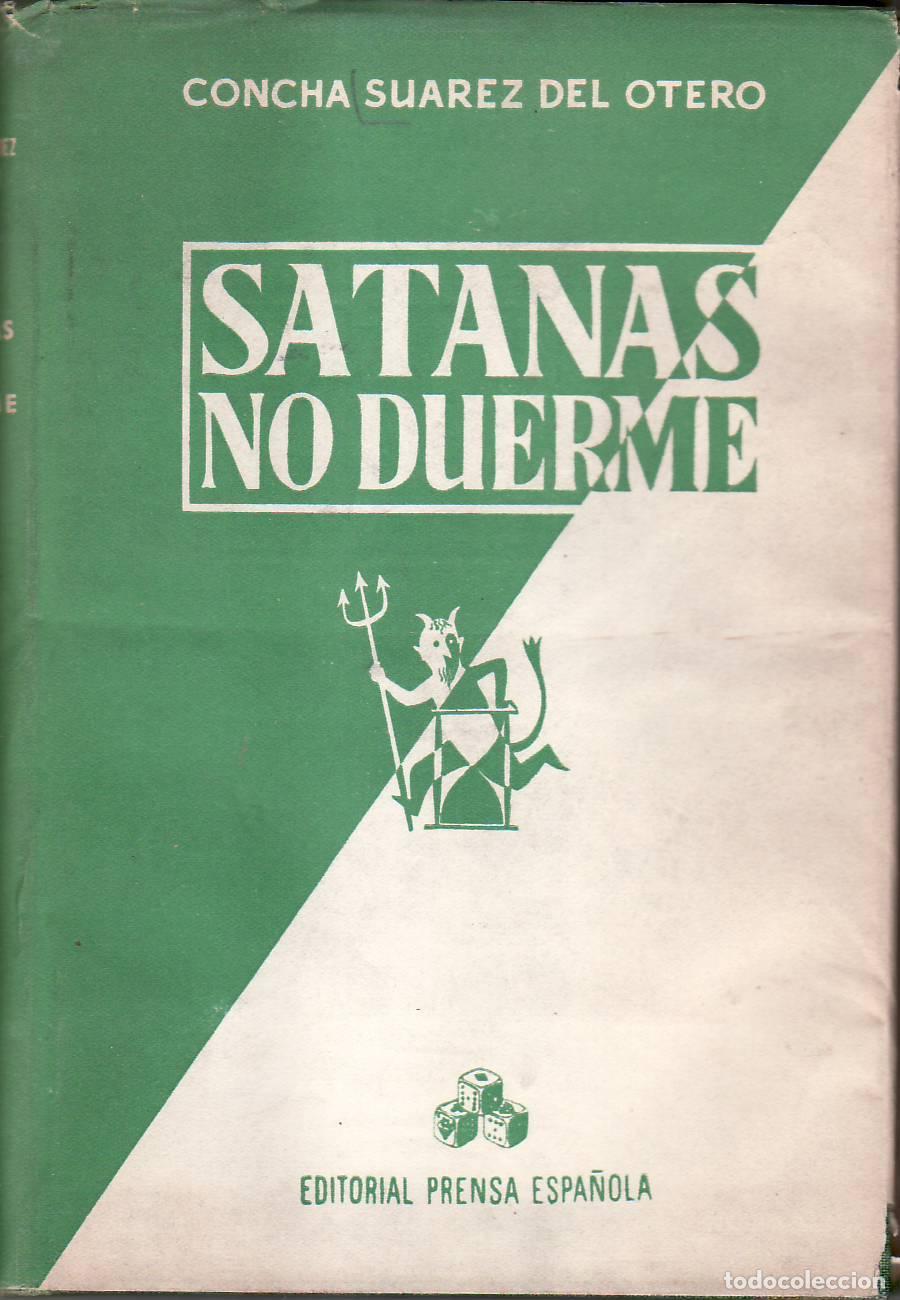 Libros: SUAREZ DEL OTERO, Concha.- - Satan&aacute;s no duerme. Novela. - Foto 1