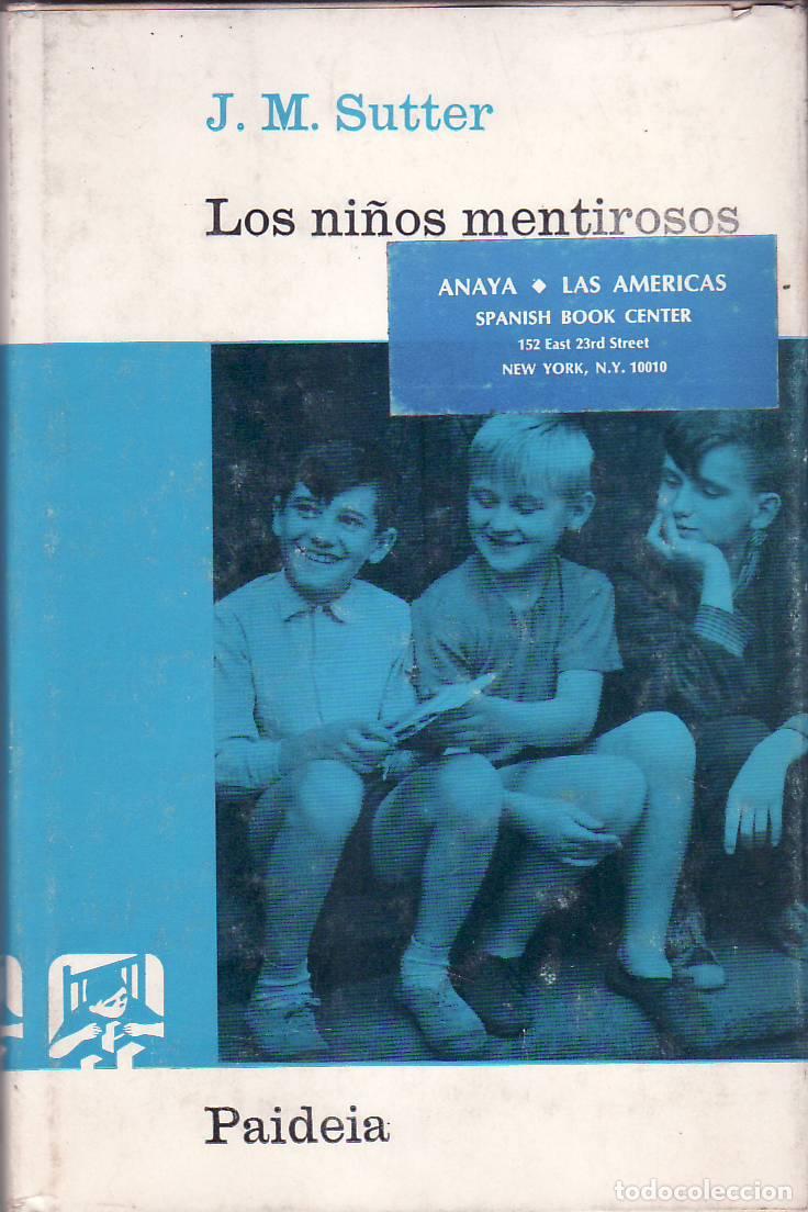 Libros: SUTTER, J. M.- - Los ni&ntilde;os mentirosos. - Foto 1