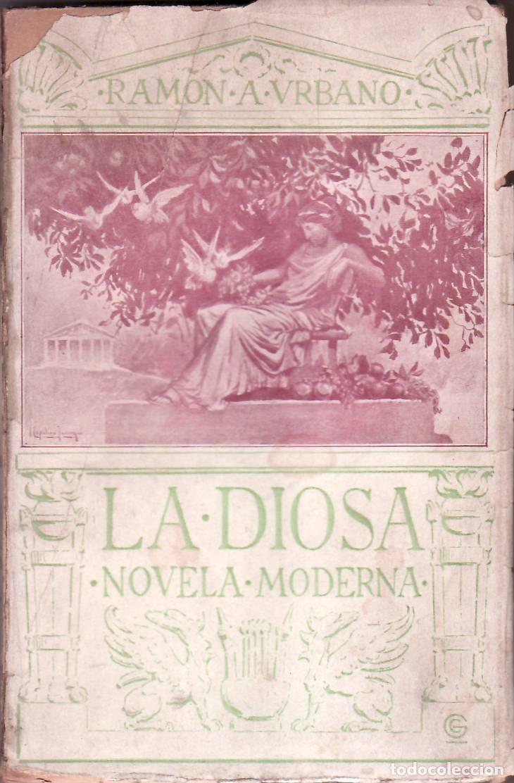 Libros: URBANO, Ram&oacute;n A.- - La diosa. Novela.