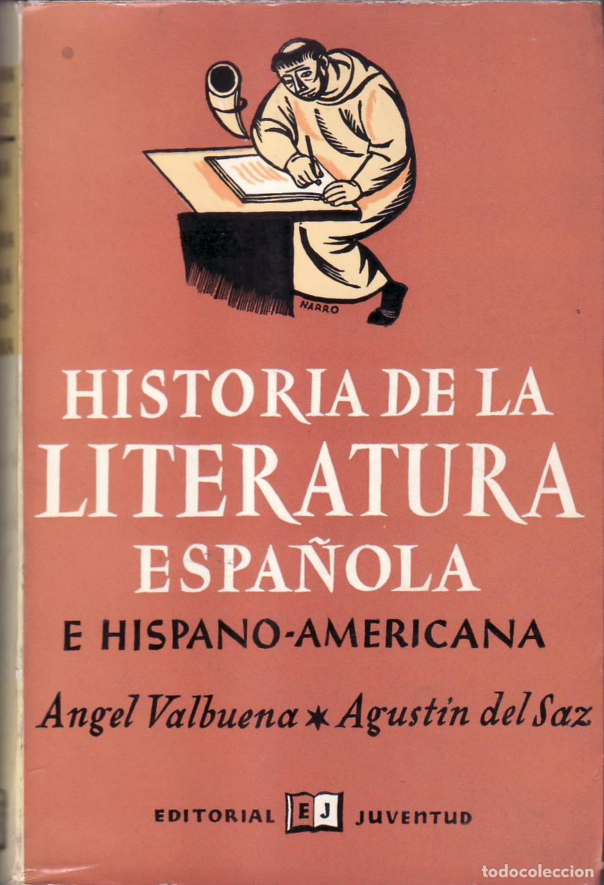 Livres: VALBUENA, Angel y Agust&iacute;n del SAZ.- - Historia de la literatura espa&ntilde;ola e hispanoamericana.