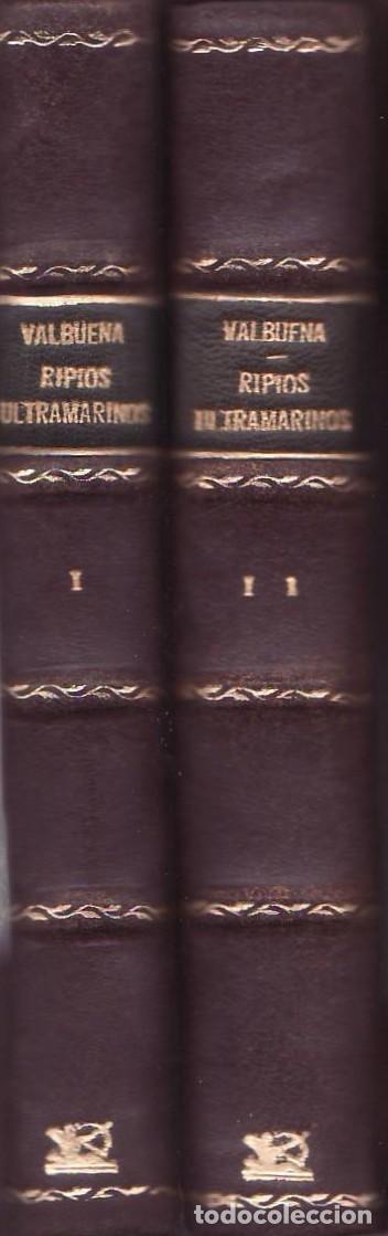 Libros: VALBUENA, Antonio de (Miguel de Escalada).- - Ripios ultramarinos. 2 tomos.