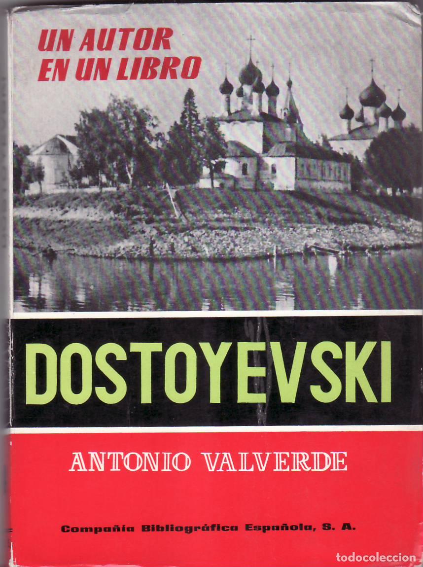 Livres: VALVERDE, Antonio (Pseud&oacute;nimo de Antonio Espina).- - Dostoyevski. Estudio y antolog&iacute;a por...