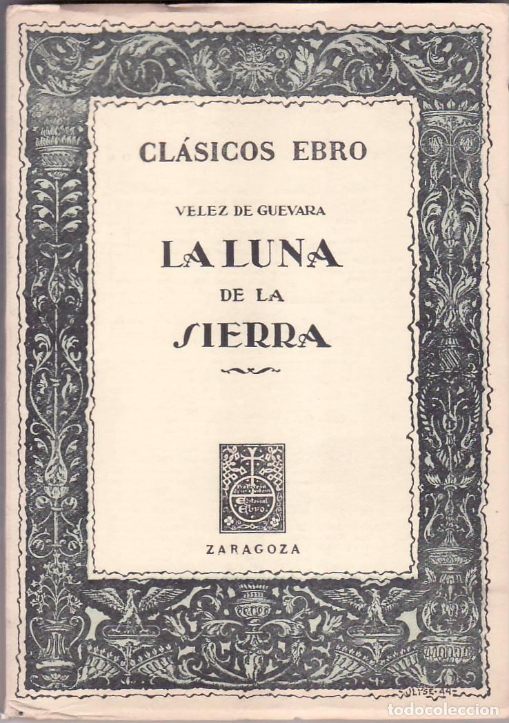 B&uuml;cher: VELEZ de GUEVARA, Luis.- - La luna de la sierra.