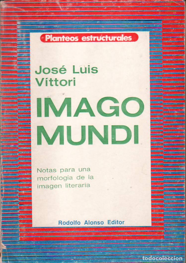 B&uuml;cher: VITTORI, Jos&eacute; Luis.- - Imago mundi. Notas para una morfolog&iacute;a de la imagen literaria.