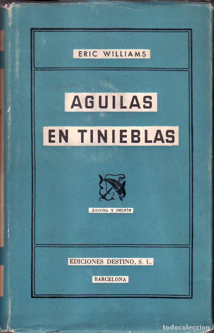 Libros: WILLIAMS, Eric.- - Aguilas en tinieblas. Novela. - Foto 1