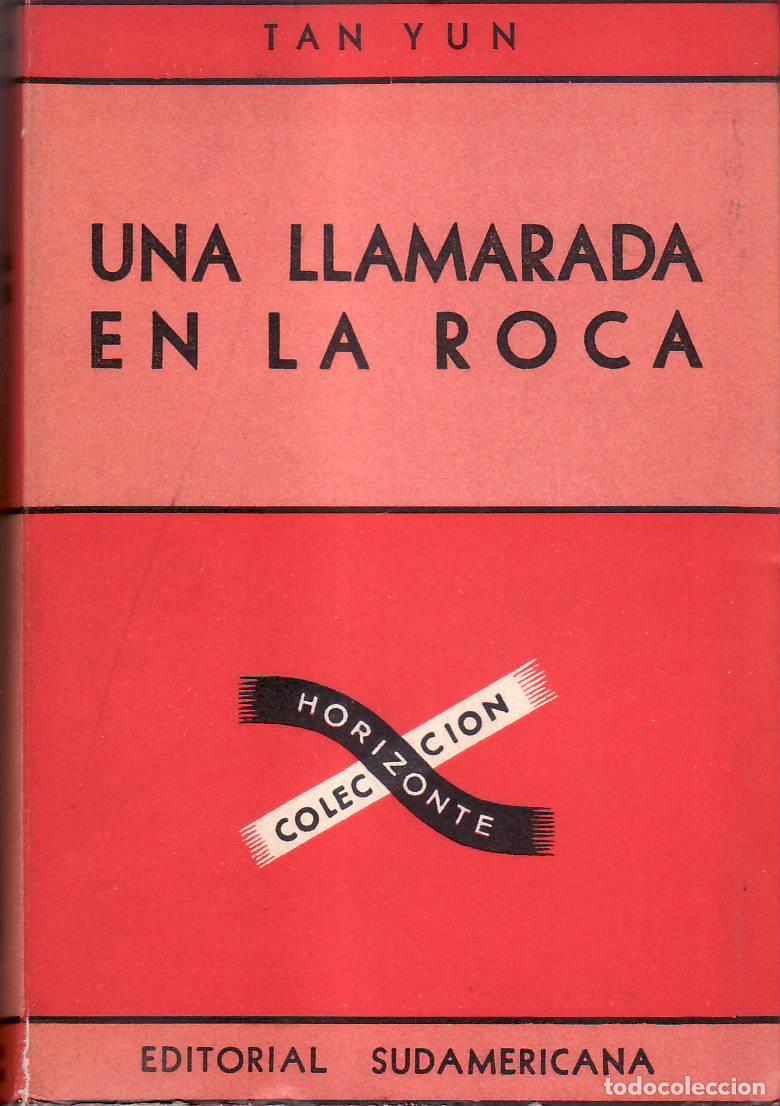 Libros: YUN, Tan.- - Una llamarada en la roca. Traducci&oacute;n de Le&oacute;n Mirlas. - Foto 1