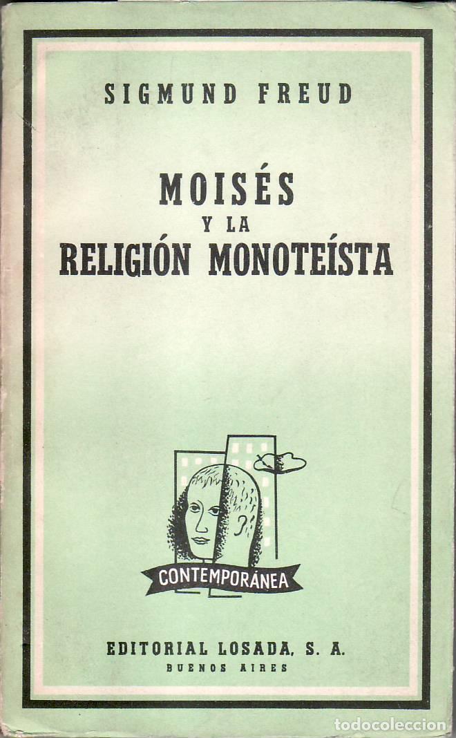 Libros: FREUD, Sigmund.- - Mois&eacute;s y la religi&oacute;n monote&iacute;sta. - Foto 1