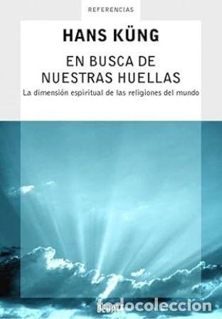 Libros: K&Uuml;NG, Hans.- - En busca de nuestras huellas. - Foto 1