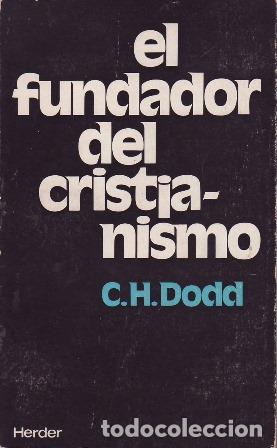 Libros: DODD. C.H.- - El fundador del cristianismo. - Foto 1
