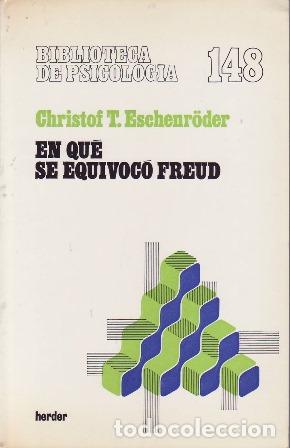 Libros: ESCHENR&Ouml;DER, Christof T. - En qu&eacute; se equivoc&oacute; Freud. - Foto 1